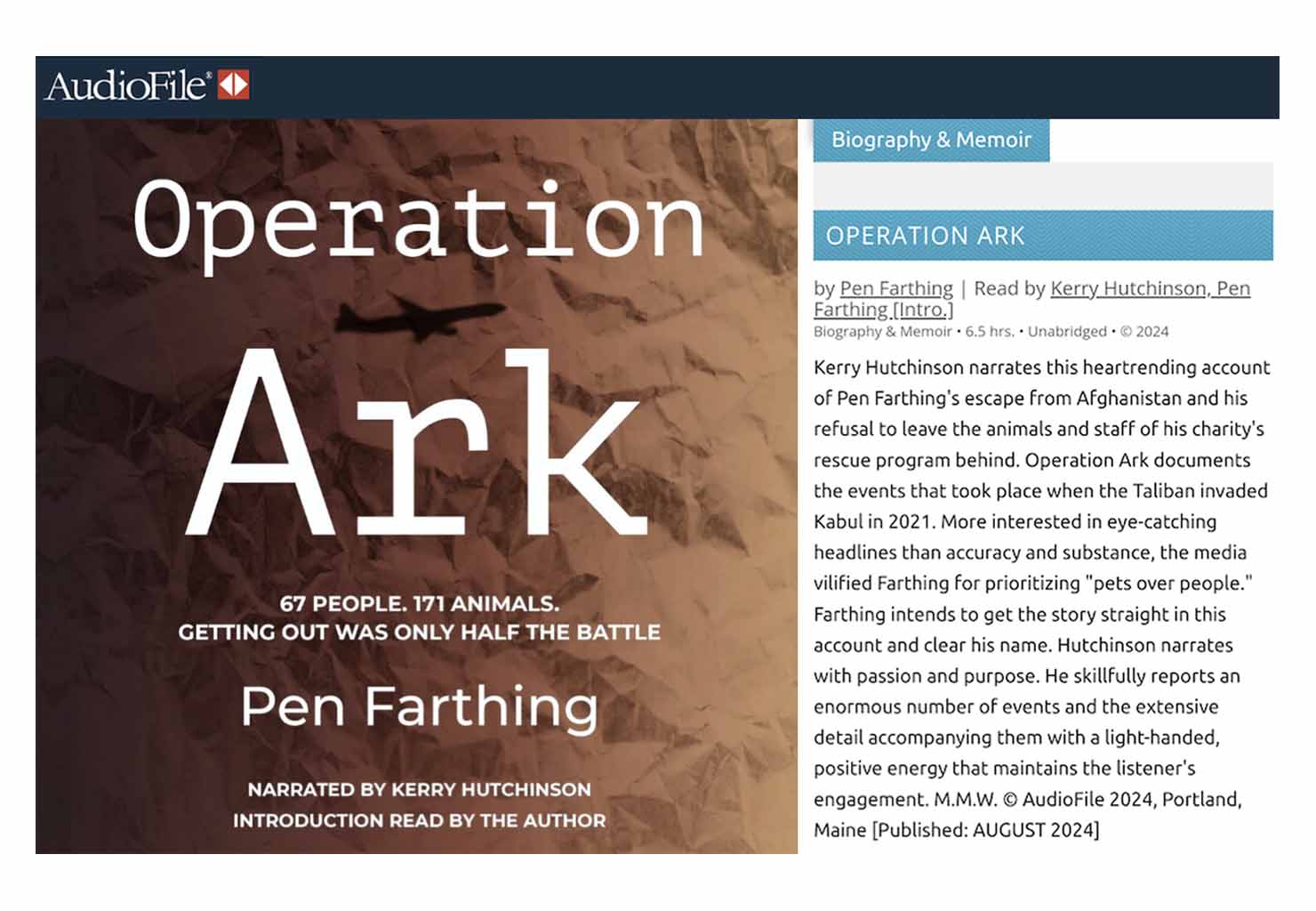 A review from Audiofile magazine,
                           stating: 'Kerry Hutchinson narrates this heartrending
                           account of Pen Farthing's escape from Afghanistan and
                           his refusal to leave the animals and staff of his
                           charity's rescue program behind. Operation Ark
                           documents the events that took place when the Taliban
                           invaded Kabul in 2021. More interested in
                           eye-catching headlines than accuracy and substance,
                           the media vilified Farthing for prioritizing 'pets
                           over people.' Farthing intends to get the story
                           straight in this account and clear his name.
                           Hutchinson narrates with passion and purpose. He
                           skillfully reports an enormous number of events and
                           the extensive detail accompanying them with a
                           light-handed, positive energy that maintains the
                           listener's engagement. M.M.W. © AudioFile 2024,
                           Portland, Maine Published: AUGUST 2024]'